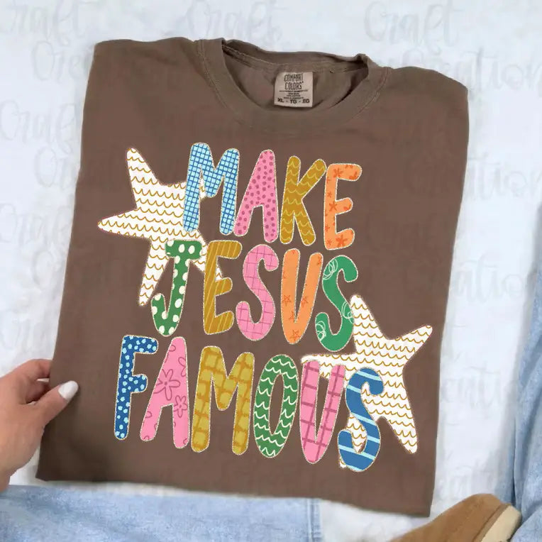 Make Jesus Famous Tee